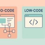 No-Code vs Low-Code: What Developers Should Know